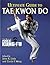 Ultimate Guide to Tae Kwon Do