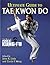 Ultimate Guide to Tae Kwon Do