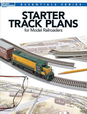 Starter Track Plans for Model Railroaders (Model Railroader Books Essentials Series)