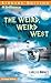 The Weird, Weird West (Strange Matter® Series, 16)