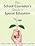 The School Counselor′s Guide to Special Education by Barbara C. Trolley