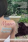 Memoirs of the Bathtub Psychic - The True Story of a Clairvoy... by Bethanne Elion