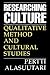 Researching Culture by Pertti Alasuutari