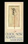 Quick, Now, Always (American Poets Continuum)
