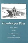 Grasshopper Pilot: A Memoir Grasshopper Pilot: A Memoir