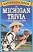 Bathroom Book of Michigan Trivia: Weird, Wacky and Wild