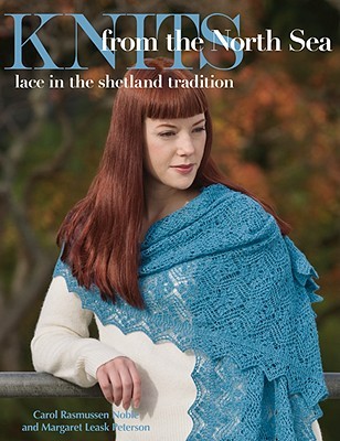 Knits from the North Sea: Lace in the Shetland Tradition (Paperback)
