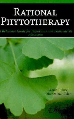 Rational Phytotherapy: A Reference Guide for Physicians and Pharmacists (Hardcover)