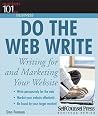 Do the Web Write: Writing and Marketing Your Website (101 for Small Business Series) Do the Web Write: Writing and Marketing Your Website (101 for Small Business Series)