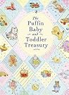 The Puffin Baby and Toddler Treasury The Puffin Baby and Toddler Treasury
