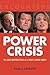 Power Crisis: The Self-Dest...