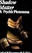 Shadow Matter and Psychic Phenomena