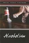 Alcoholism (Social Issues Firsthand)