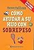 Como ayudar a su hijo con s...
