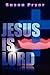 Jesus Is Lord
