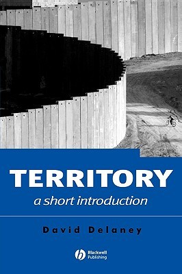 Territory: A Short Introduction (Short Introductions to Geography)
