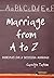 Marriage from A to Z: Principles for a Successful Marriage