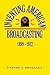 Inventing American Broadcasting, 1899-1922 by Susan J. Douglas