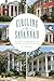 Circling the Savannah:: Cultural Landmarks of the Central Savannah River Area (American Chronicles)