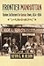 Frontier Manhattan: Yankee Settlement to Kansas Town, 1854-1894