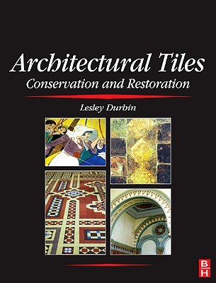 Architectural Tiles: Conservation and Restoration (Hardcover)
