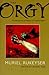 The Orgy by Muriel Rukeyser