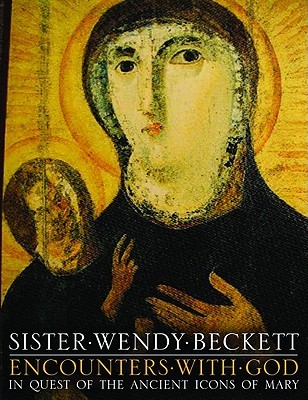 Encounters With God: In Quest of Ancient Icons of Mary (Hardcover)