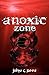 anoxic zone (Anoxic Zone, #1)