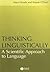 Thinking Linguistically: A Scientific Approach to Language