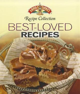 Best-Loved Recipes: Land O' Lakes Recipe Collection (Hardcover)