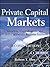 Private Capital Markets, + Website by Robert T. Slee