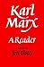 Karl Marx: A Reader