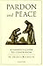 Pardon and Peace by Francis Randolph