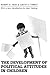 The Development of Political Attitudes in Children by Robert D. Hess