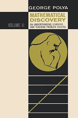 Mathematical Discovery on Understanding, Learning, and Teaching Problem Solving, Volume II (Paperback)