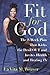 Fit for God: The 8-Week Plan That Kicks The Devil OUT and Invites Health and Healing IN