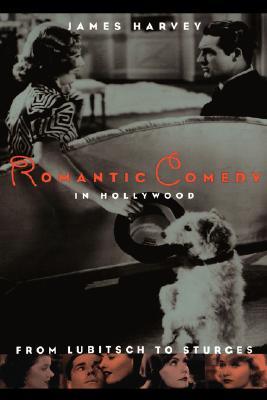 Romantic Comedy in Hollywood: From Lubitsch to Sturges (Paperback)