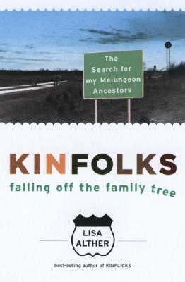 Kinfolks: Falling Off the Family Tree - The Search for My Melungeon Ancestors (Hardcover)