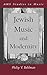 Jewish Music and Modernity