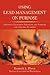 USING LEAD MANAGEMENT ON PURPOSE by Kenneth L. Pierce