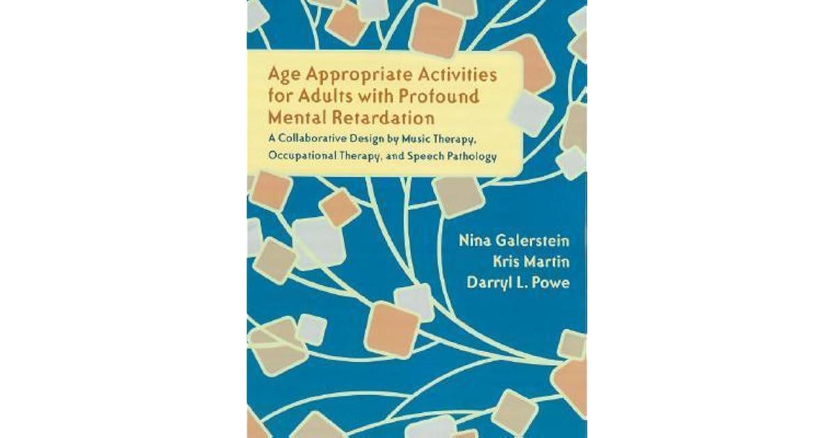 Age Appropriate Activities for Adults with Profound Mental Retardation