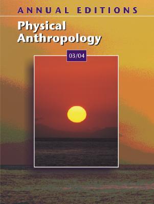 Annual Editions: Physical Anthropology 03/04 (Paperback)