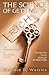 The Science Of Getting Rich: The Original Guide to Manifesting Wealth Through the Secret Law of Attraction