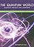 The Quantum World: Quantum ...