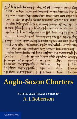 Anglo-Saxon Charters (Anglo-Saxon Charters in the Vernacular 3 Volume Set)