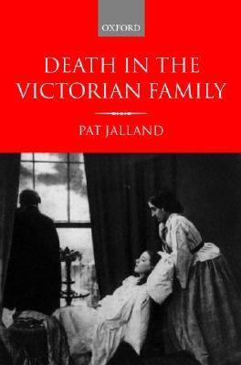 Death In The Victorian Family (Paperback)