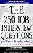 The 250 Job Interview Questions You'll Most Likely Be Asked..... by Peter Veruki The 250 Job Interview Questions You'll Most Likely Be Asked..... by Peter Veruki
