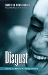 Disgust: Theory and History of a Strong Sensation (Intersections Phil Crit Theory)