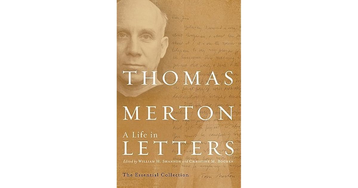 Thomas Merton: A Life in Letters: The Essential Collection by Thomas Merton
