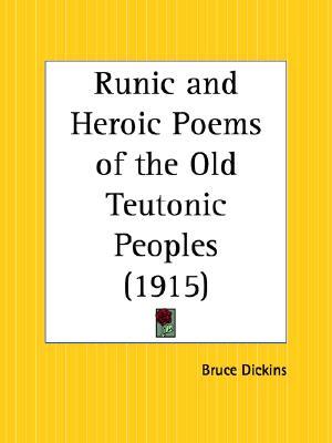 Runic and Heroic Poems of the Old Teutonic Peoples (Paperback)